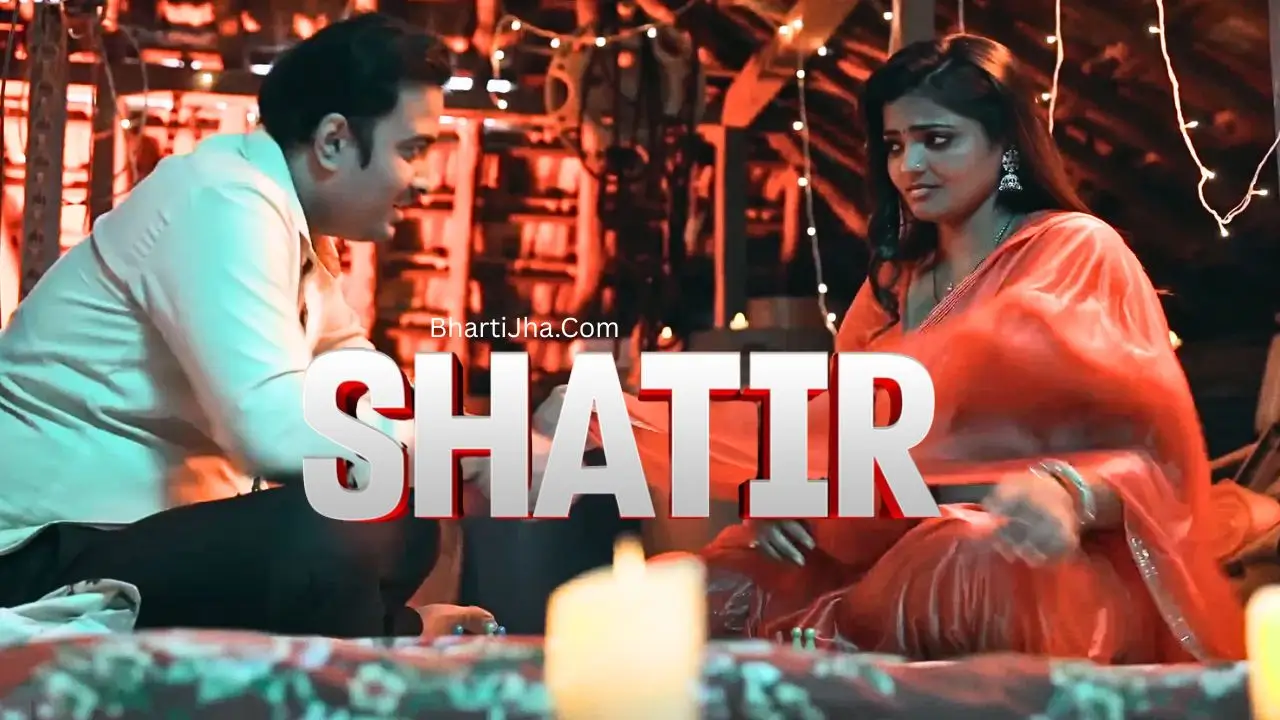 Shatir - Bharti Jha