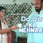 Do Din Ka Mehmaan (2025) - Bharti Jha New Web Series Cast, Review, Release Date, etc. 2 Do Din Ka Mehmaan 2025 Poster